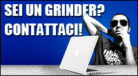 Sei un grinder? Contattaci!
