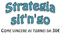 Strategia sitngo: come vincere ai tornei da 30€ (3° parte)