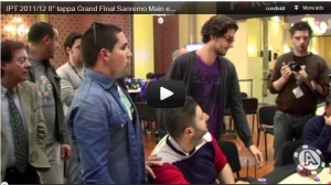 IPT 2011/12 8° tappa Grand Final Sanremo Main event - Road to Final Table 