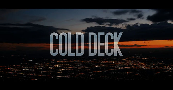 Watch Cold Deck Online Metacritic Watch Cold Deck Online Metacritic