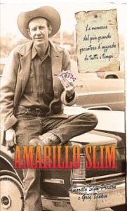 Le memorie del più grande giocatore d'azzardo di tutti i tempi - Amarillo Slim