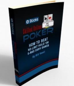 How To Beat No Limit Hold'Em 6-max Cash Games - di Bill "billijex" Vosti