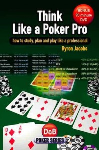 Think Like a Poker Pro di Byron Jacobs