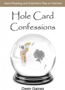 Hole Card Confessions - di Owen Gaines