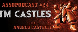 AssoPodcast #24: I'm Castles