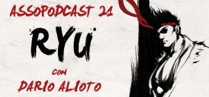 AssoPodcast #21: Ryu