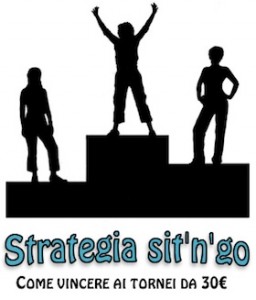 Strategia sitngo: come vincere ai tornei da 30€ (1° parte)