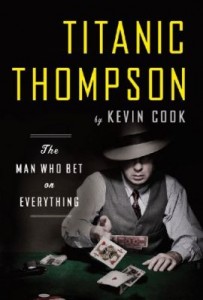 Titanic Thompson - di Kevin Cook