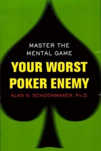 Your Worst Poker Enemy - di Alan Schoonmaker