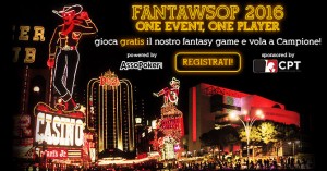 FantaWSOP 2016: ecco il Last Chance Main Event, aperto a tutti e che regala un ticket da 500€ per il WSOP Circuit Italy!