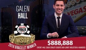 WSOP 2018, Galen Hall trionfa nell' $888 Crazy Eights: "ho aggredito il tavolo, vi spiego perché..."