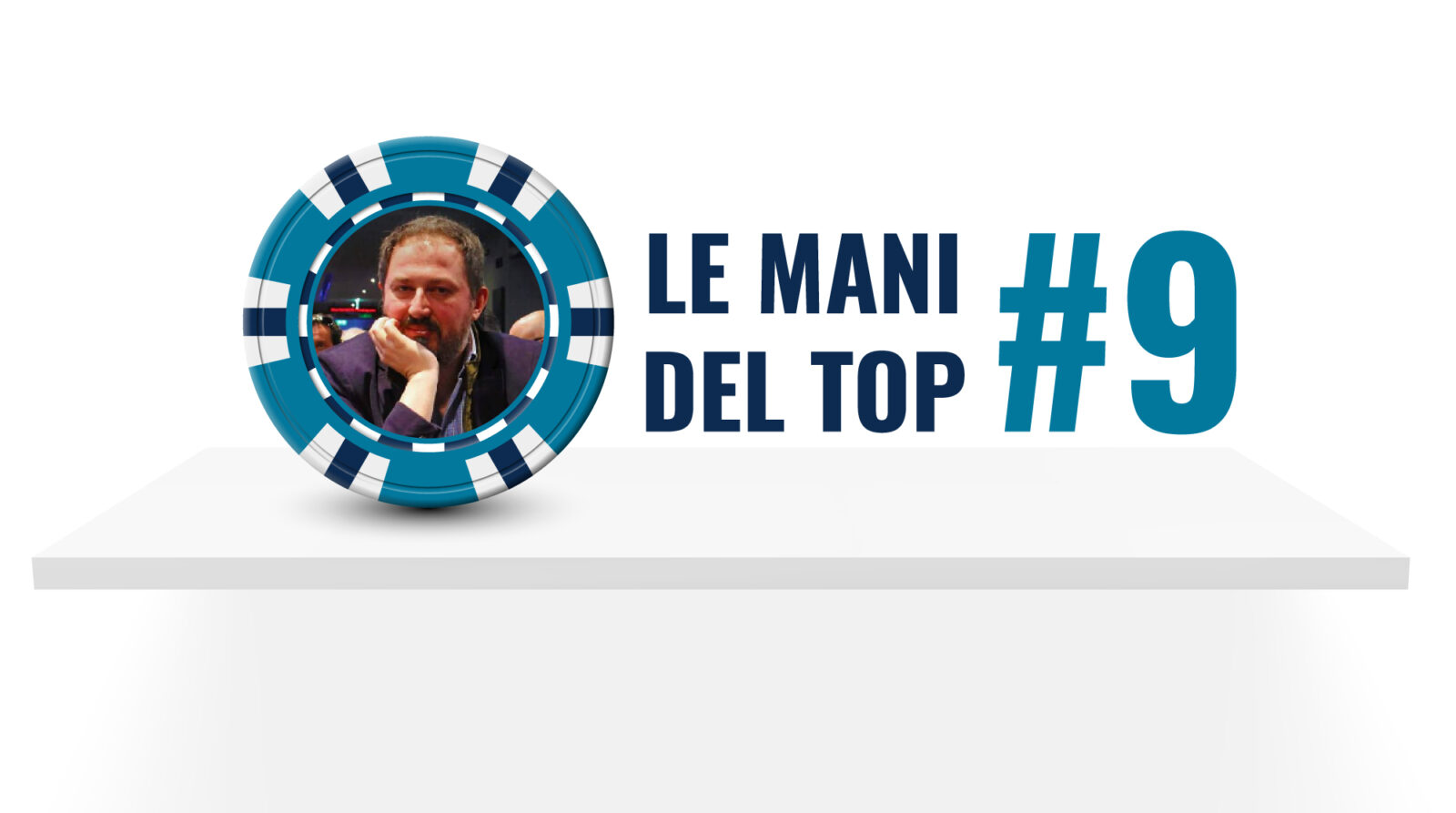 Le mani del Top 9. Top pair e Draw Nuts