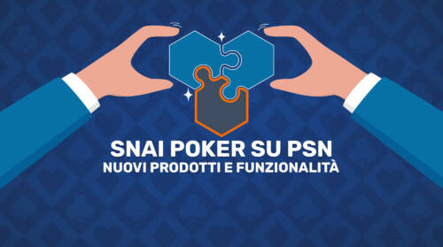 Snai Poker: le funzionalità e i nuovi prodotti per i giocatori con il client di PokerStars Network